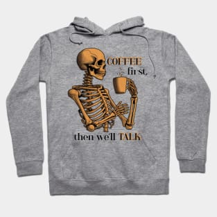 Funny Skeleton with Coffee, Dark Sarcastic Humor Hoodie